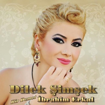 Dilek Şimşek - Bir Demet İbrahim Erkal (2015) Full Albüm İndir F2aae2449481039