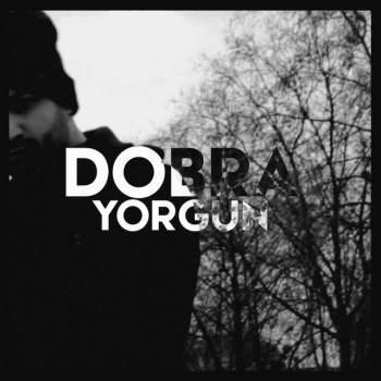 Dobra - Yorgun (2015) Single Albüm İndir 37643e450350130