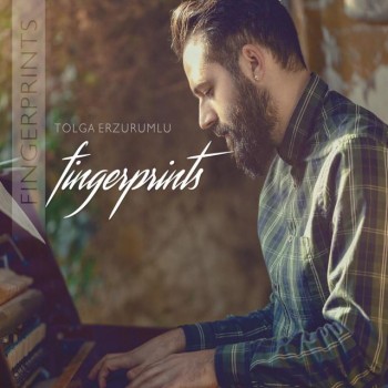 Tolga Erzurumlu - Fingerprints (2015) Maxi Single Albüm İndir 6035f9451620728