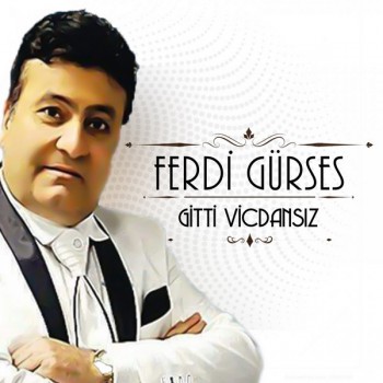 Ferdi Gürses - Gitti Vicdansız (2018) Full Albüm İndir 011fcb786421403