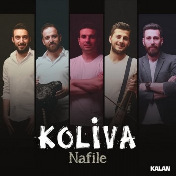 Koliva - Nafile (2017) Full Albüm İndir 14643b681742183