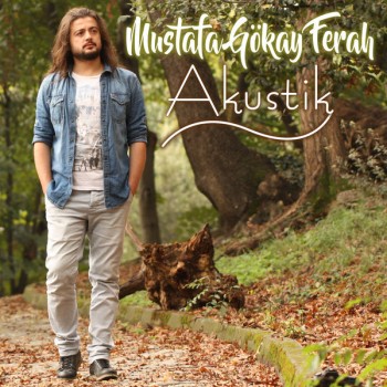 Mustafa Gökay Ferah - Akustik (2017) Full Albüm İndir 0c2fd9673728863