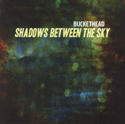 Nuevo disco de Buckethead: Shadows Between The Sky Shadows_250