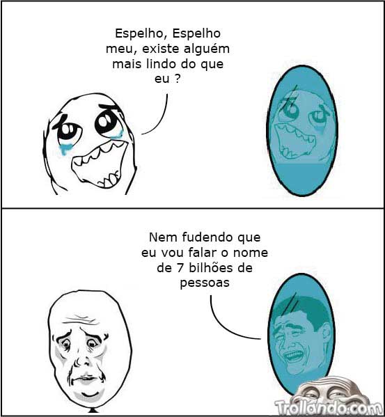 Espelho espelho meu Espelho