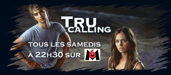 Tru Calling: compte  rebours. La nouvelle srie carton !!!! TrusurM6b