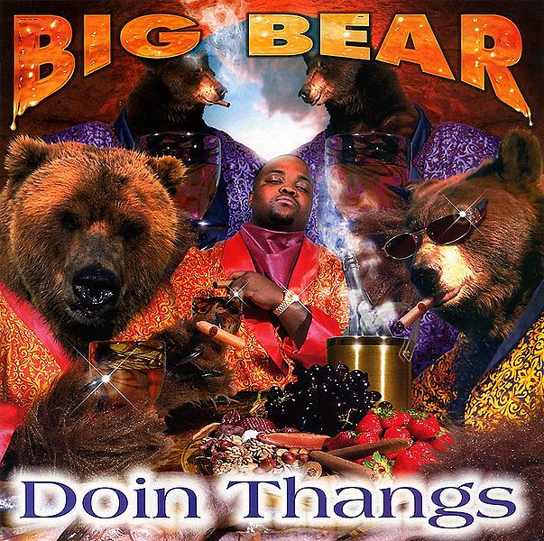 The "Complete Random" Thread - Page 8 Big-bear-doin-thangs-bad-album-art