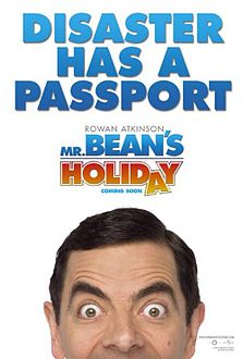 الفلم الكوميدي إجازة المستر بن Mr. Bean's Holiday  بطولة المستر بن "روان اتكينسون" وإيما دي كونز ووليم دافو اخراج ستيف بيندلاك انتاج عام 2007 Beanholidayposter