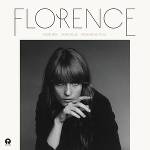 3 MONTHS · 1 SONG (2015) [I] - Página 11 Florence_and_the_Machine_-_How_Big_How_Blue_How_Beautiful_(Official_Album_Cover)