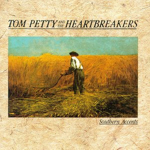 Tom Petty (and the Heartbreakers) TomPetty-SouthernAccents