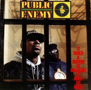 Hip hop masterpieces PublicEnemyItTakesaNationofMillionstoHoldUsBack