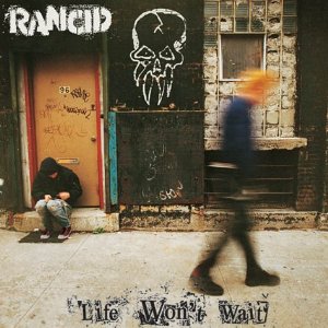 ¿Qué estáis escuchando ahora? - Página 12 Rancid_-_Life_Won%27t_Wait_cover