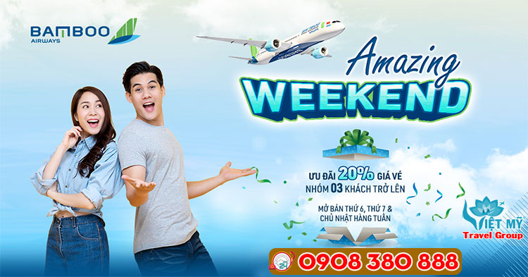 Cùng Bamboo săn vé giảm giá dịp cuối tuần Amazing-weekend-bamboo