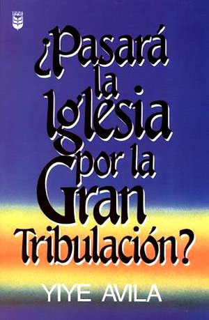 ¿Pasara la Iglesia por la gran tribulación? P-4529