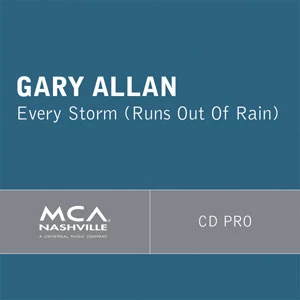 GARY ALLAN - Page 17 Every-Storm-Runs-Out-of-Rain