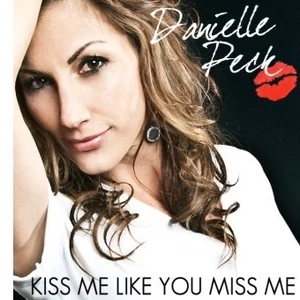 La chanson du jour ? - Page 33 Danielle-Peck-Kiss-Me