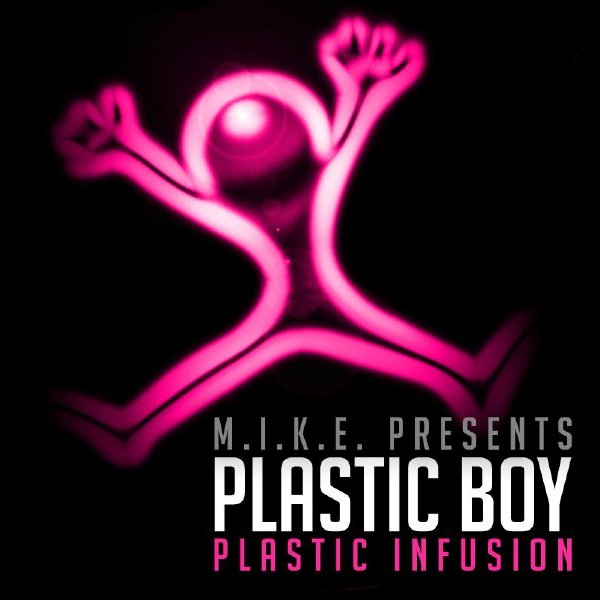 M.I.K.E. pres. Plastic Boy - Plastic Infusion  69d2c41dgw1dpow8j9tt7j