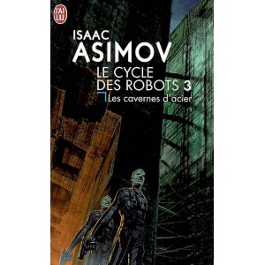 Isaac Asimov, Le Cycle des Robots Les-cavernes-d-acier-de-isaac-asimov-le-cycle-des-robots-3