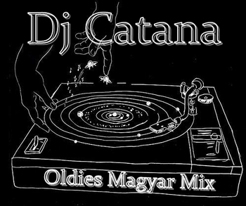 Dj Catana - Oldies Magyar Mix 417547b7k3a