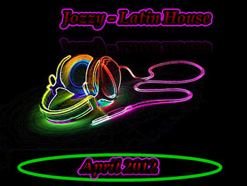 Jozzy - Latin House April 2012 Latinhousemixapril201vfjpo