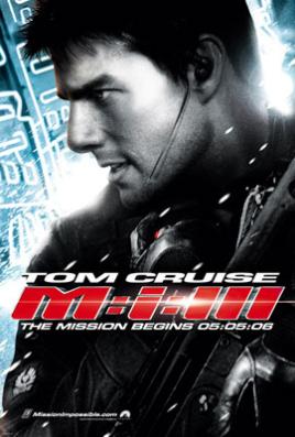 المهمة المستحيلة: الجزء الثالث Mission: Impossible III ‏2006‏ Mission_poster-268x397