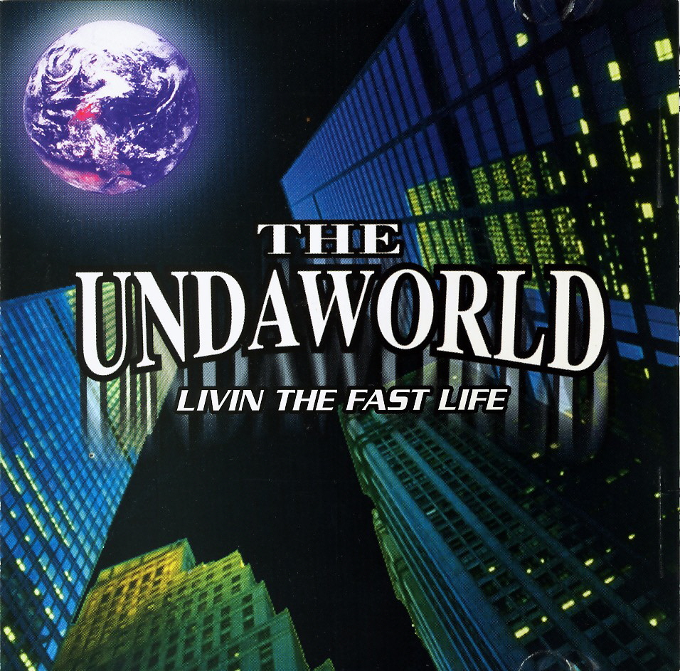 The Undaworld 15306131494694fb68e6f9ctheundaworld_livinthefastlife_front_