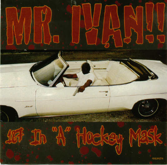 Mr Ivan - 187 In A Hockey Mask (1993) 158229950245d225d96669amr.ivan_187inahockeymask_frontcover_
