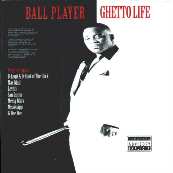 Dernier CD/VINYLE/DVD acheté ? - Page 33 25679687345ef0152e536500_ball_player_ghetto_life_front_bay2la