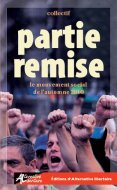 « Partie Remise : le mouvement social de l’automne 2010 », Ouvrage collectif  Arton4050-117x190