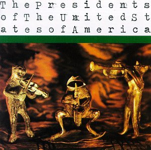 CAMPURSARI KEMINGGRIS (Rock, Electronica, Ambient, Folk, Prog, Eksperimental, indie rock dll) - Page 6 Album-Presidents-of-the-United-States-of-America-The-Presidents-of-the-United-States-of-America