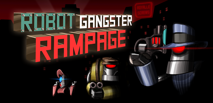 Robot Gangster Rampage - v1.0 Mod (Unlimited Money) 1366707496_robot-gangster-rampage