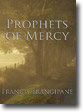 FRANCIS FRANGIPANE  MINISTRIES - Page 26 Prophets-of-mercy-sm