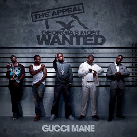 Gucci Mane -The Appeal Georgias Most Wanted 2010 Gucci-Man-Georgias-Most-Wanted-Album-Cover