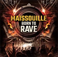 MAISSOUILLE  New Album : BORN TO RAVE> OUT NOW Cover-Maissouille-NL