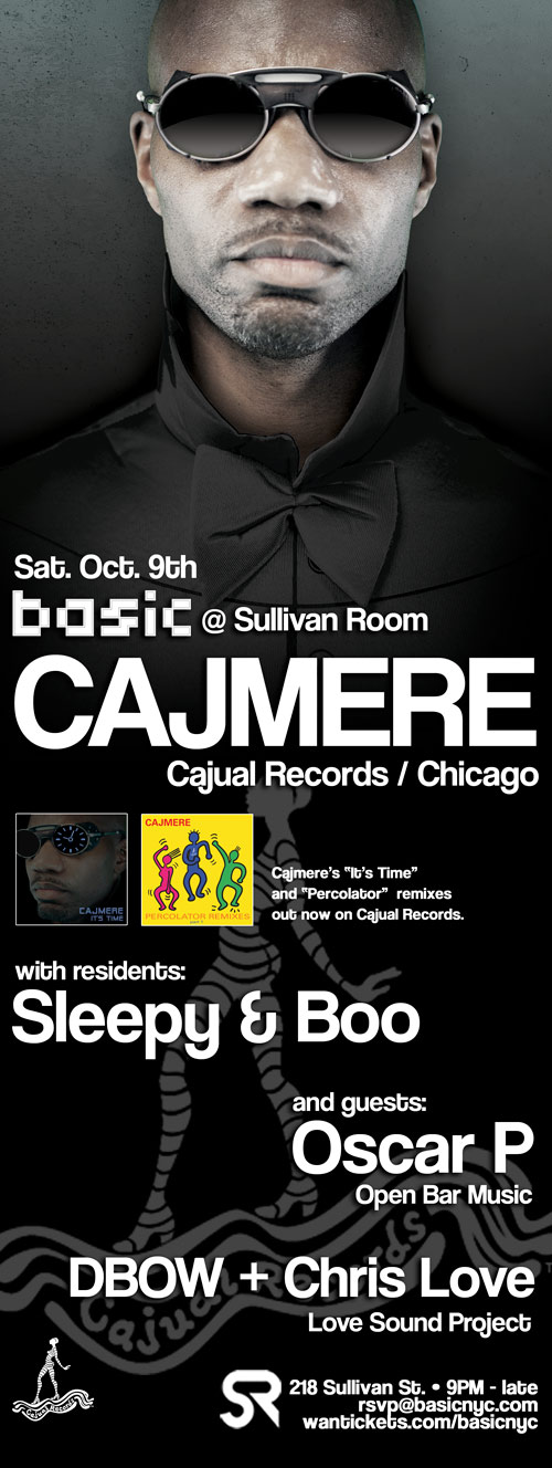 Basic NYC > CAJMERE (Cajual Records / Chicago) @ Sullivan Room - Sat. Oct. 9th Cajmere1009flyer