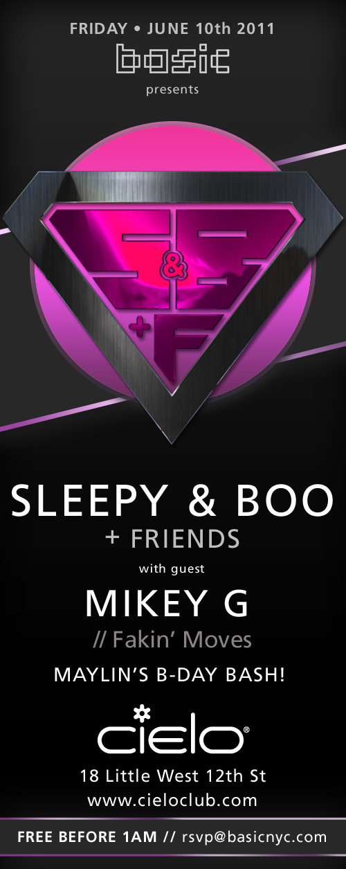 Basic NYC Presents SLEEPY & BOO + Friends @ Cielo - Free before 1am! Friday June 10th Cielo061011