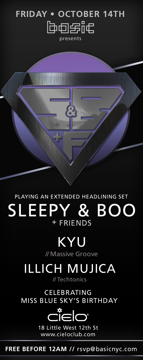 10/14/11 Basic NYC Presents SLEEPY & BOO + Friends @ Cielo - Free before 12am! Fri. Oct. 14th Cielo101411