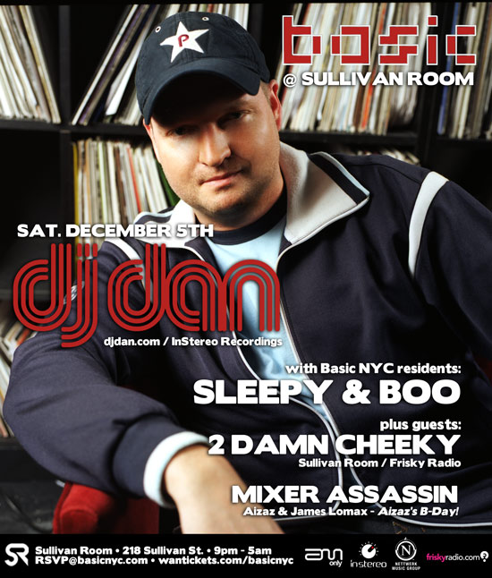 12/5/09 Basic NYC > DJ DAN @ Sullivan Room Djdan120509rhy