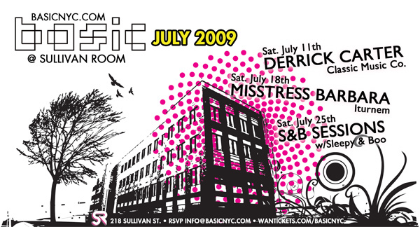 Basic NYC July '09: Derrick Carter, Misstress Barbara, S&B July2009flyer