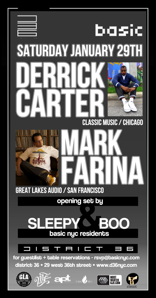 District 36 + Basic NYC > DERRICK CARTER + MARK FARINA @ District 36 - Sat. Jan. 29th Markderrick012911