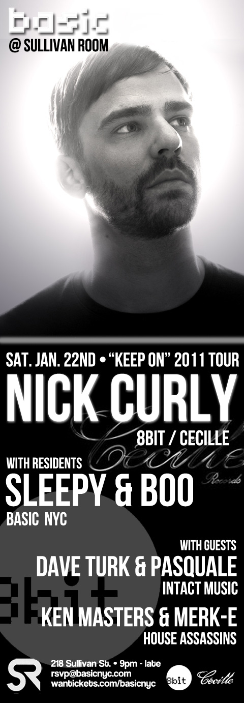 Basic NYC > NICK CURLY (8Bit / Cecille) "Keep On" Tour @ Sullivan Room - Sat. Jan. 22 Nickcurly012211