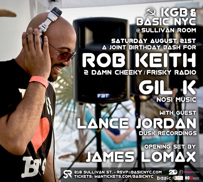 KGB & Basic NYC > ROB KEITH + GIL K Birthday Bash @ Sullivan Room - Sat. August 21st Sullivanroom0821