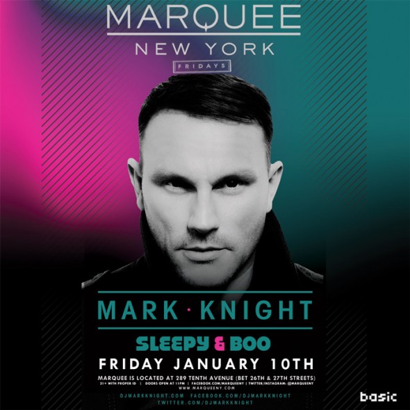 Basic - MARK KNIGHT [Toolroom] with SLEEPY & BOO @ Marquee Friday Jan. 10th Mq_markknight1-590x590