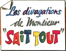 Les divagations de Mr Sait-Tout Saittoutt