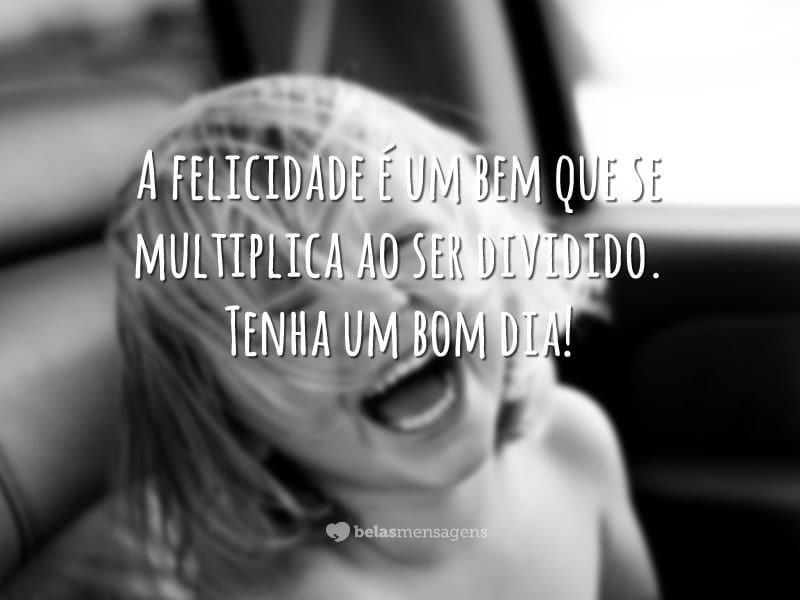 Bom dia meus amigos  - Página 8 A-felicidade-e-um-bem