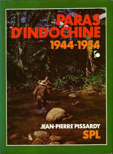 La légende des paras français est bien née en Indochine Paras-dIndochine-Pissardy