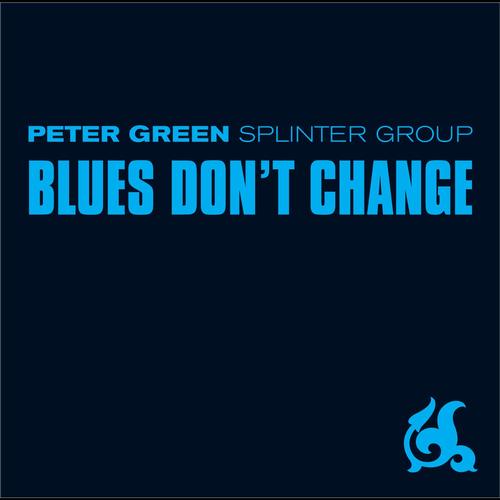 Ce que vous écoutez là tout de suite - Page 9 Peter-Green-Splinter-Group_Blues-Dont-Change