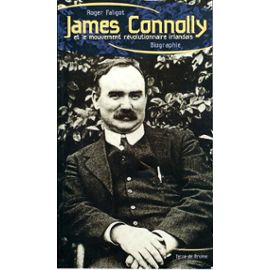 Pâques 1916. James Connolly, une figure déterminante de la révolution irlandaise  James-connolly-et-le-mouvement-revolutionnaire-irlandais-coll-textes-a-l-appui-de-roger-faligot-livre-920939772_ML