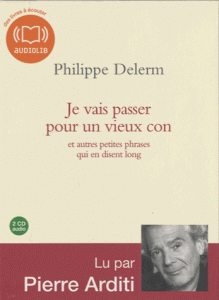 Nos dernières lectures (tome 4) - Page 39 Je-vais-passer-pour-un-vieux-con-219x300