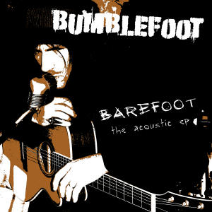 Qu'est-ce que vous écoutez en ce moment ?  - Page 30 Bumblefoot-Barefoot-CD-cover-300px