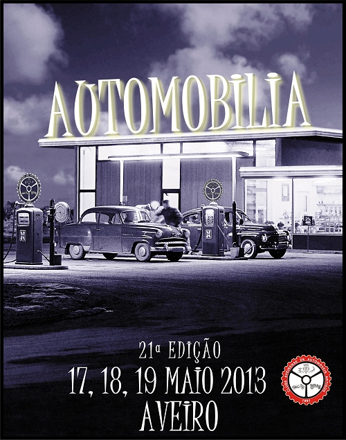 XXI Automobilia de Aveiro - 17, 18 e 19 de Maio de 2013 Automobilia_2013_Cartaz_pequeno